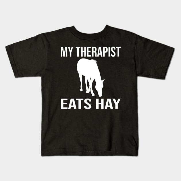 My Therapist Eats Hay Funny Horse Ideas Kids T-Shirt by Bingsi